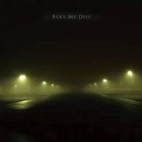 Bury me Deep - Nearly Down